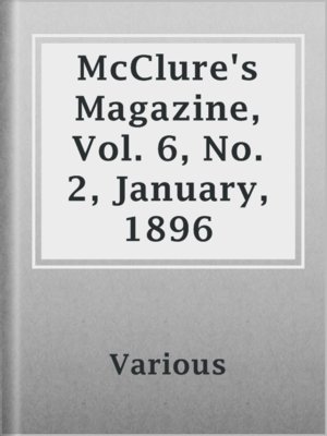 cover image of McClure's Magazine, Vol. 6, No. 2, January, 1896